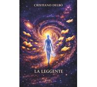 La Leggente I - Anno Domini MMXXVI - Il risveglio del codice: Vol. 1