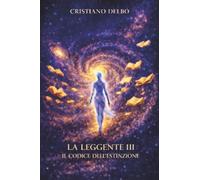 La Leggente III - Il codice dell’estinzione - L’ultima singolarità
