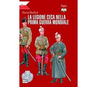 La Legione ceca nella prima guerra mondiale