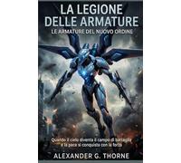 LA LEGIONE DELLE ARMATURE: LE ARMATURE DEL NUOVO ORDINE