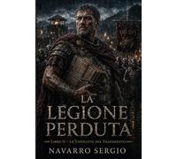 La legione perduta: Le tavolette del tradimento: 2