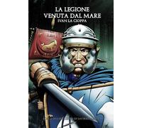 La legione venuta dal mare