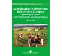 La legislazione alimentare dell'Unione Europea e principi di tutela nell'o...