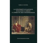 La légitimité dynastique d'Auguste à Néron à l'épreuve des conspirations