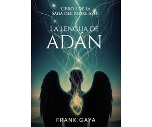 La lengua de Adán: Saga del padre Azul