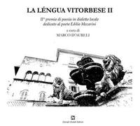 La léngua vitorbese. 2° premio di poesia in dialetto locale dedicato al poeta Edilio Mecarini