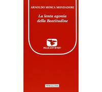 La lenta agonia della beatitudine