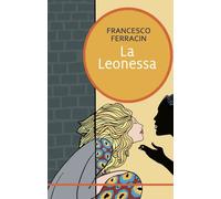 La leonessa - Ferracin Francesco