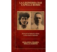 La Leonessa Dai Capelli Rossi: Storia di un infanzia rubata ed un amore indomito