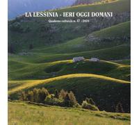 La Lessinia - Ieri Oggi Domani. Quaderno Culturale 47/2024
