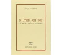 La lettera agli ebrei. Commento storico esegetico - Attridge Harold W.