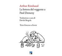 La lettera del veggente a Paul Demeny. Testo francese a fronte