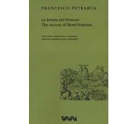 La lettera del Ventoso-The ascent of Mont Ventoux. Testo latino, traduzione e commento. Ediz. multilingue