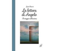 La lettera di Angelo. Il viaggio nell'anima
