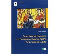 La lettera di Giacomo, la seconda lettera di Pietro, la lettera di Giuda