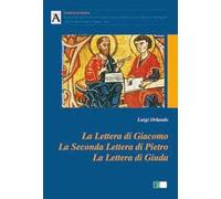 La lettera di Giacomo, la seconda lettera di Pietro, la lettera di Giuda