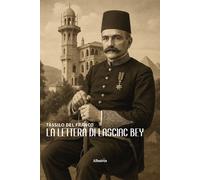 La lettera di Lasciac Bey - Del Franco Tassilo