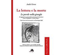 La lettera e la morte. Le parole nella giungla. Il viaggio di uno psicoanalista attraverso la Letteratura: Proust, Shakespeare, Conrad, Borges…