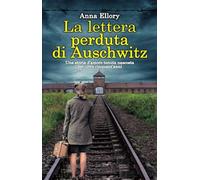 La lettera perduta di Auschwitz