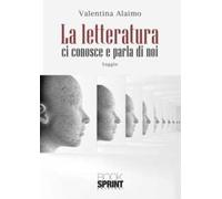La letteratura ci conosce e parla di noi