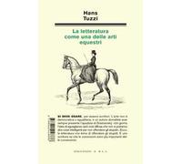 La letteratura come una delle arti equestri