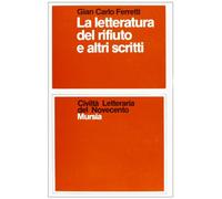 La letteratura del rifiuto e altri scritti