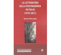 La letteratura della postmemoria in Italia (1978-2021)