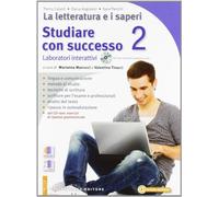 La letteratura e i saperi. Per le Scuole superiori. Dalla Controriforma al Romanticismo-Studiare con successo (Vol. 2)