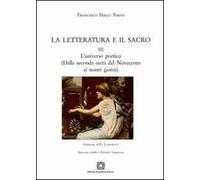 La letteratura e il sacro. Vol. 3: L'universo poetico (dalla seconda metà del novecento ai nostri giorni)