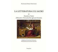 La letteratura e il sacro. Vol. 4: Narrativa e teatro.