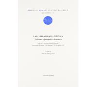La letteratura ellenistica. Problemi e prospettive di ricerca. Atti del Colloqui