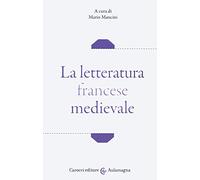 La letteratura francese medievale