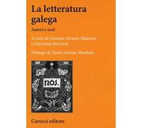 La letteratura galega. Autori e testi