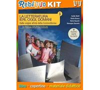 LA LETTERATURA IERI, OGGI, DOMANI 1 - EDIZIONE NUOVO ESAME DI STATO CON ANTOL (9788839536440) - Libro Scolastico + Kit Scuola con Copertine Rebillo