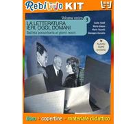 LA LETTERATURA IERI, OGGI, DOMANI 3 - EDIZIONE IN VOLUME UNICO NUOVO ESAME D (9788839536501) - Libro Scolastico + Kit Scuola con Copertine Rebillo