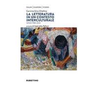 La letteratura in un contesto interculturale. Saggi 1988-2024