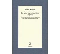 La letteratura israeliana mizrahi. Narrazioni, identità, memorie degli ebrei del Medio Oriente e Nord Africa