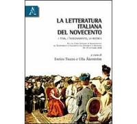 La letteratura italiana del Novecento. I temi, l'insegnamento, la ricerca. Atti del Corso superiore di aggiornamento... (Göteborg, 18-19 settembre 2008)