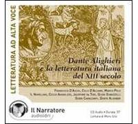 La letteratura italiana del XIII secolo e Dante Alighieri. Audiolibro. CD Audio