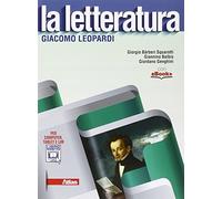 La letteratura. Leopardi. Per le scuole superiori. Con e-book. Con espansione online