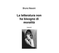 La letteratura non ha bisogno di moralità