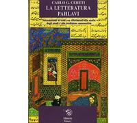 La letteratura pahlavi. Introduzione ai testi con riferimenti alla storia degli studi e alla tradizione manoscritta