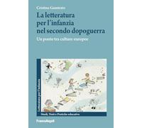 La letteratura per l'infanzia nel secondo dopoguerra. Un ponte tra le culture europee