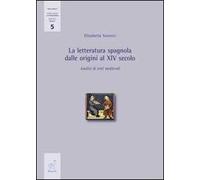 La letteratura spagnola dalle origini al XIV secolo. Analisi di testi medievali