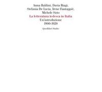 La letteratura tedesca in Italia. Un'introduzione (1900-1920)