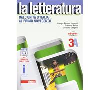 La letteratura. Vol. 3A: Dall'Unità d'Italia al primo Novecento. Con Leopardi. Per le Scuole superiori. Con e-book. Con espansione online