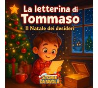La letterina di Tommaso: Il Natale dei desideri