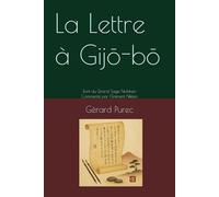 La Lettre à Gijō-bō: Ecrit du Grand Sage Nichiren Commenté par l'Éminent Nikken