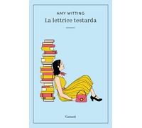 La lettrice testarda - Witting Amy