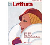 La lettura 1901-2021. Una storia della cultura italiana - AA.VV.